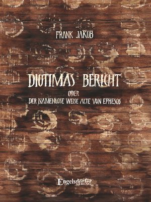 cover image of Diotimas Bericht oder Der namenlose weise Alte von Ephesos